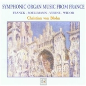 Symphonic Organ Music from France -L.Boellmann, Franck, Lefebure-Wely, etc