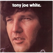 Tony Joe White Tony Joe White