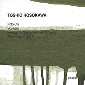 Hosokawa: Koto-uta, Voyage I, etc / Takaseki, Rundel, et al