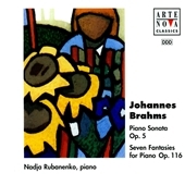 Brahms: Piano Sonata Op 5, Fantasies Op 116 / Rubanenko Brahms: Piano Sonata Op 5, Fantasies Op 116 / Rubanenko