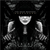 The Dead Weather/Horehound[88697539122]