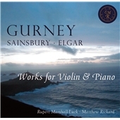 Gurney, Sainsbury, Elgar - Works for Violin & Piano Gurney, Sainsbury, Elgar - Works for Violin & Piano