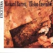 Richard Barrett: Chamber Works
