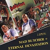 Mad Butcher/Eternal Devastation