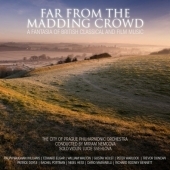 Far From The Madding Crowd A : Fantasia Of British Classical And Film Music