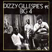 Dizzy Gillespie's Big Four