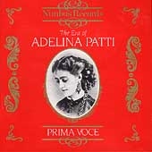 Prima Voce - The Era of Adelina Patti