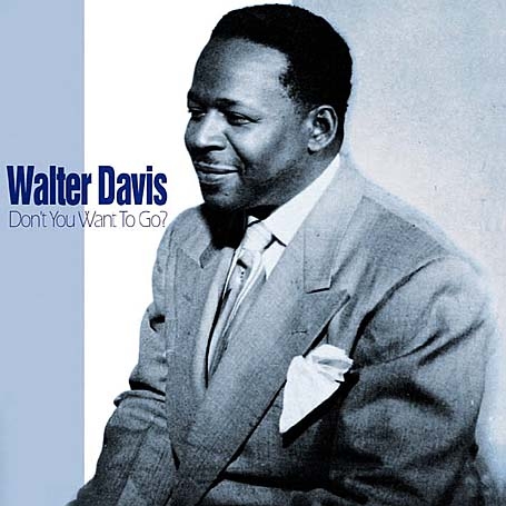 Walter Davis/Don't You Want To Go[FABCD204]