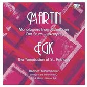 Martin: 6 Monologues from Jedermann; Egk: The Temptation of St Anthony, etc Martin: 6 Monologues from Jedermann; Egk: The Temptation of St Anthony, etc