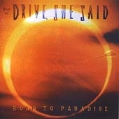 Road To Paradise, The (The Very Best Of Drive She Said)