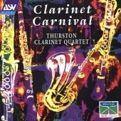 Clarinet Carnival / Thurston Clarinet Quartet Clarinet Carnival / Thurston Clarinet Quartet
