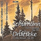 Draeseke, Schumann / Gronostay, Netherlands Chamber Choir