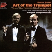 Art of the Trumpet: Works of Biber, Frescobaldi, Gabrieli, Martini, Mouret
