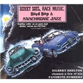Songbook Series - Gilbert Shelton (Honky Soul Race Music Hard Bop & Anachronic Jazz)