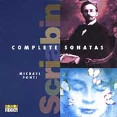 Scriabin: Complete Piano Sonatas / Michael Ponti