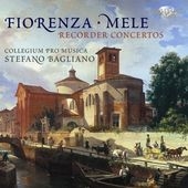 Recorder Concertos - N.Fiorenza, G.B.Mele Recorder Concertos - N.Fiorenza, G.B.Mele