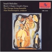 Bloch; Chajes; Gould; Partos: Israeli Melodies