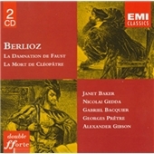 Berlioz: La damnation de Faust; La mort de Cleopatre