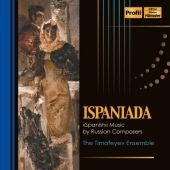 Ispaniada -Spanish Music by Russian Composers: Ippolitov-Ivanov, Albeniz, Gubaidulina, etc / Timofeyev Ensemble