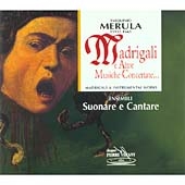 Merula: Madrigals and Instrumental Works