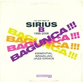 Bagunca (The Very Best Of Sirius B 1998-2006/Essential Brazilian Jazz Dance)
