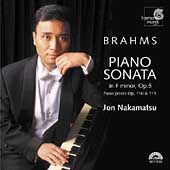 Brahms: Piano Sonata no 3, Piano Pieces / Jon Nakamatsu