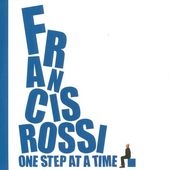 Francis Rossi/One Step At A Time[ERE0203622]