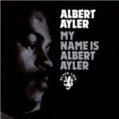 My Name Is Albert Ayler