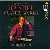 Handel: Clavier Works -Suite HWV.428, Chaconne HWV.430Anh., Sonata for a Harpsichord with Double Keys HWV.579, etc (8/11/2008) / Siegbert Rampe(cemb) Handel: Clavier Works -Suite HWV.428, Chaconne HWV.430Anh., Sonata for a Harpsichord with Double Keys HWV.579, etc (8/11/2008) / Siegbert Rampe(cemb)