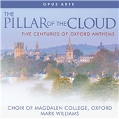 Pillar of the Cloud: Five Centuries of Oxford Anthems Pillar of the Cloud: Five Centuries of Oxford Anthems