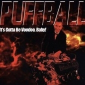 It's Gotta Be Voodoo Baby It's Gotta Be Voodoo Baby