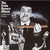 Ernie Kovacs Album (Centennial Edition)
