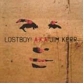 Lostboy ! A.K.A. Jim Kerr