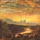 HOWELLS:PIANO CONCERTO NO.2/CONCERTO FOR STRINGS/3 DANCES FOR VIOLIN & ORCHESTRA OP.7:KATHRYN STOTT(p)/MALCOLM STEWART(vn)/VERNON HANDLEY(cond)/RLPO