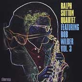 Ralph Sutton Quartet Vol. 3