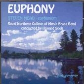 Euphony /Steven Mead -euphonium/Royal Northern Brass