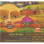 Derek Bermel: Voices, Dust Dances, Thracian Echoes, Elixir Derek Bermel: Voices, Dust Dances, Thracian Echoes, Elixir
