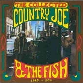Collected Country Joe & The Fish 1965-1970, The