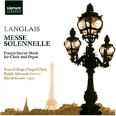 Langlais: Messe Solennelle - French Sacred Music for Choir and Organ Langlais: Messe Solennelle - French Sacred Music for Choir and Organ