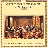 Telemann: Tafelmusik - Produktion III Telemann: Tafelmusik - Produktion III
