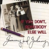 Jimmy u0026 Johnny/If You Don't Somebody Else Will
