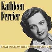 GREAT VOICES OF THE 20TH CENTURY:KATHLEEN FERRIER(A)