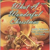 What A Wonderful Christmas / Jouko Harjanne(tp), Petri Junna(cond), Pohja Military Band