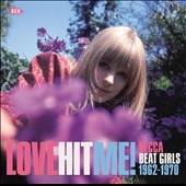Love Hit Me (Decca Beat Girls 1962-1970)
