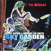Sky Garden : Yo Miles!