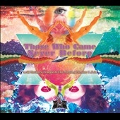 Those Who Came Never Before