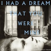 I Had A Dream That You Were Mine＜限定盤＞