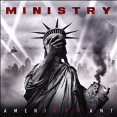 アル・ジュールゲンセン率いるミニストリー(Ministry)、新作『AmeriKKKant』 - TOWER RECORDS ONLINE