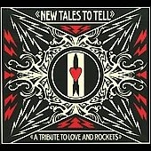 New Tales To Tell : A Tribute To Love And Rockets
