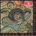 Pierre Schroeder: Pagan Mass